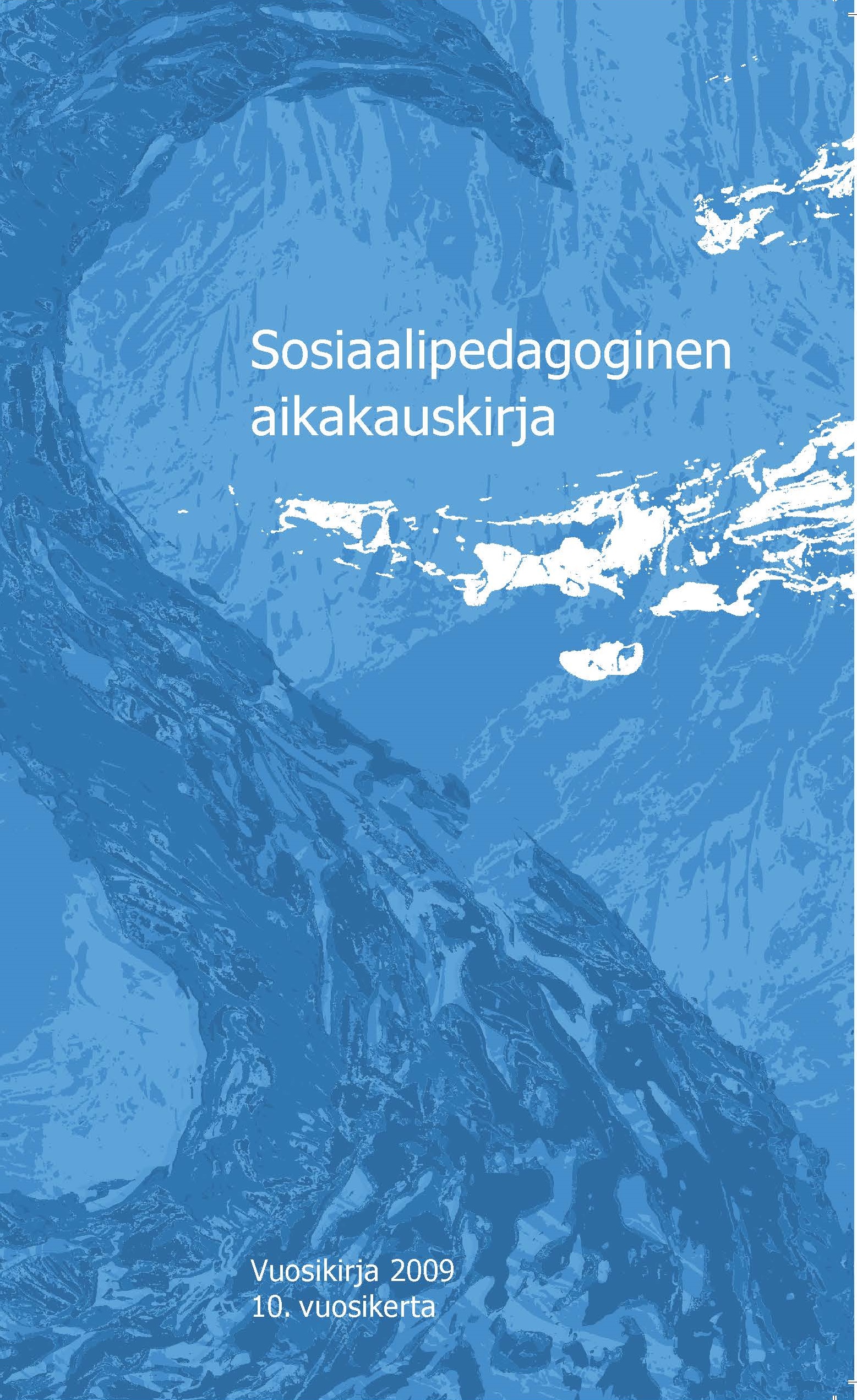 					Näytä Vol 10 (2009): Sosiaalipedagoginen aikakauskirja, vuosikirja 2009
				