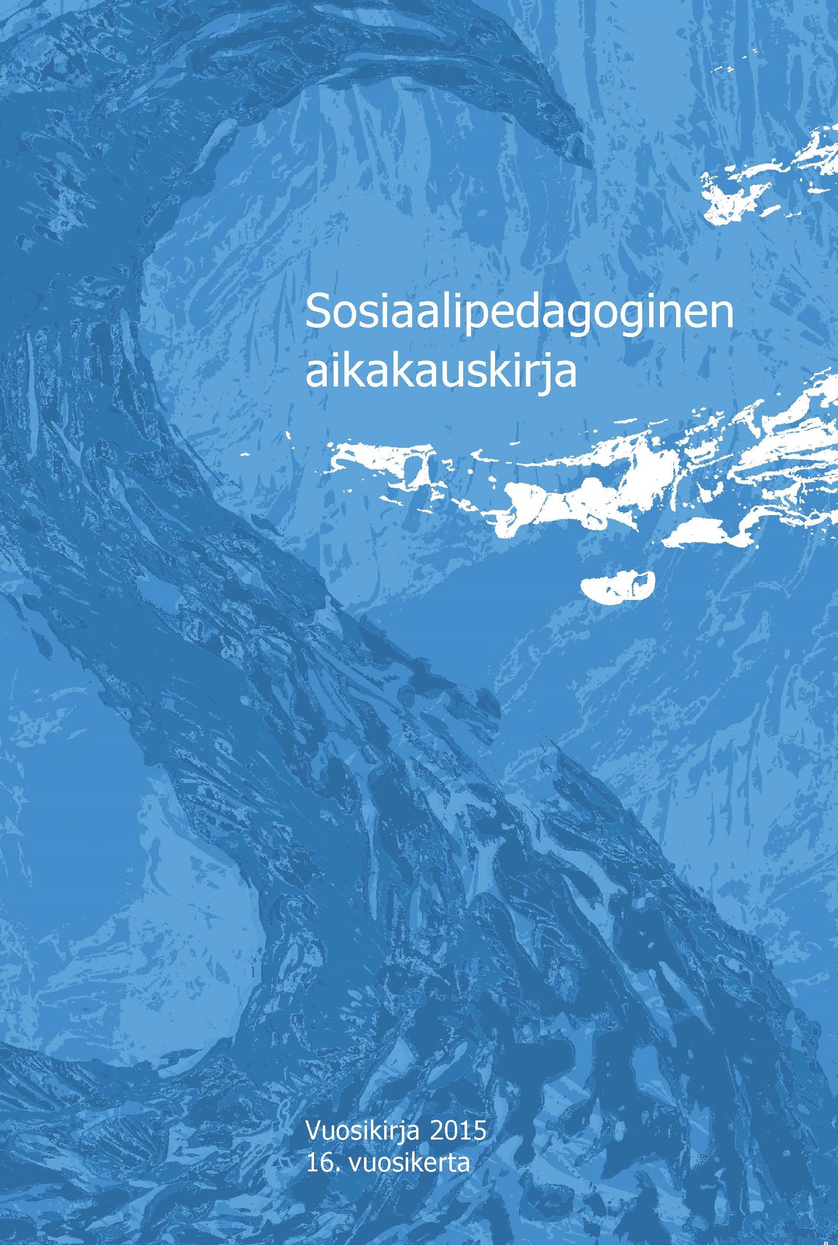 					Visa Vol 16 (2015): Sosiaalipedagoginen aikakauskirja, vuosikirja 2015
				