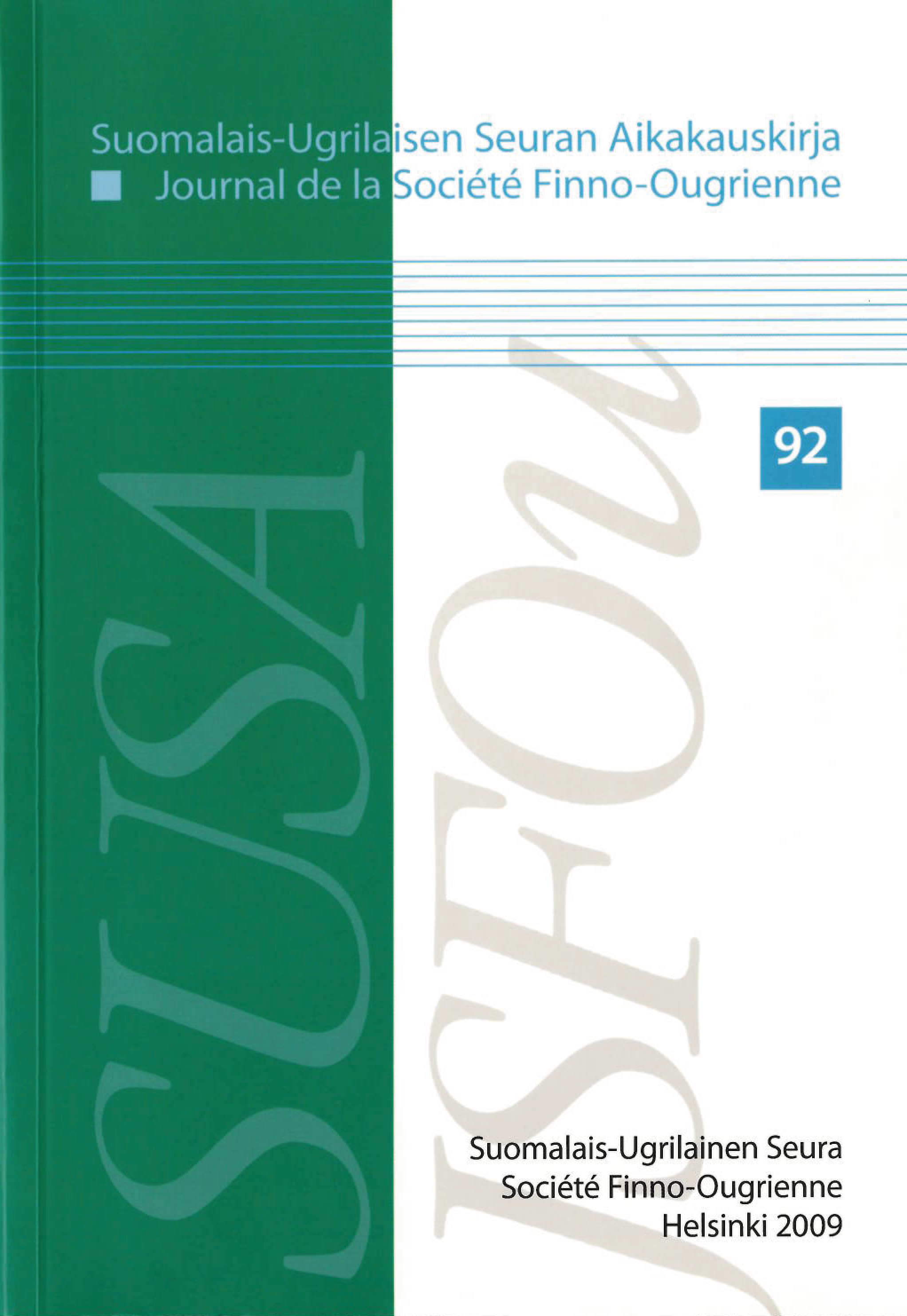 					Näytä Vol 2009 Nro 92 (2009): Suomalais-Ugrilaisen Seuran Aikakauskirja
				