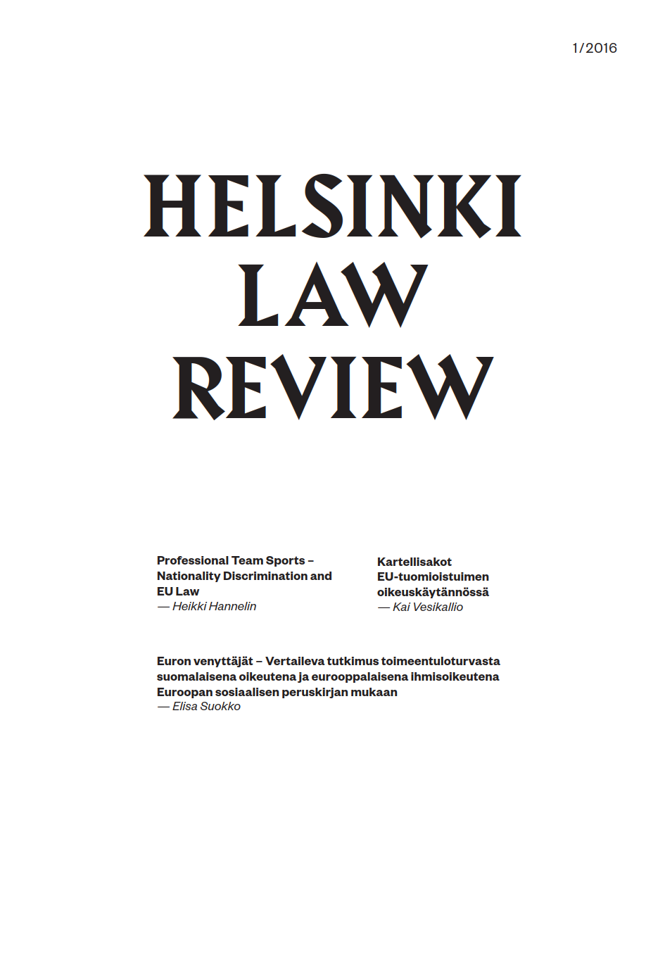 					Näytä Vol 10 Nro 1 (2016): Helsinki Law Review 1/2016
				