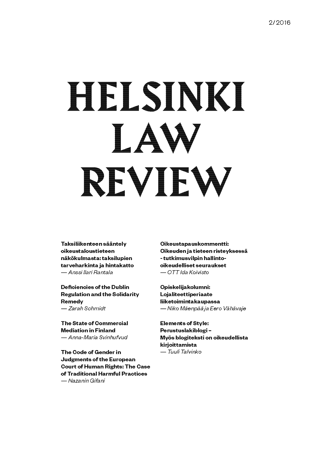 					Näytä Vol 10 Nro 2 (2016): Helsinki Law Review 2/2016
				