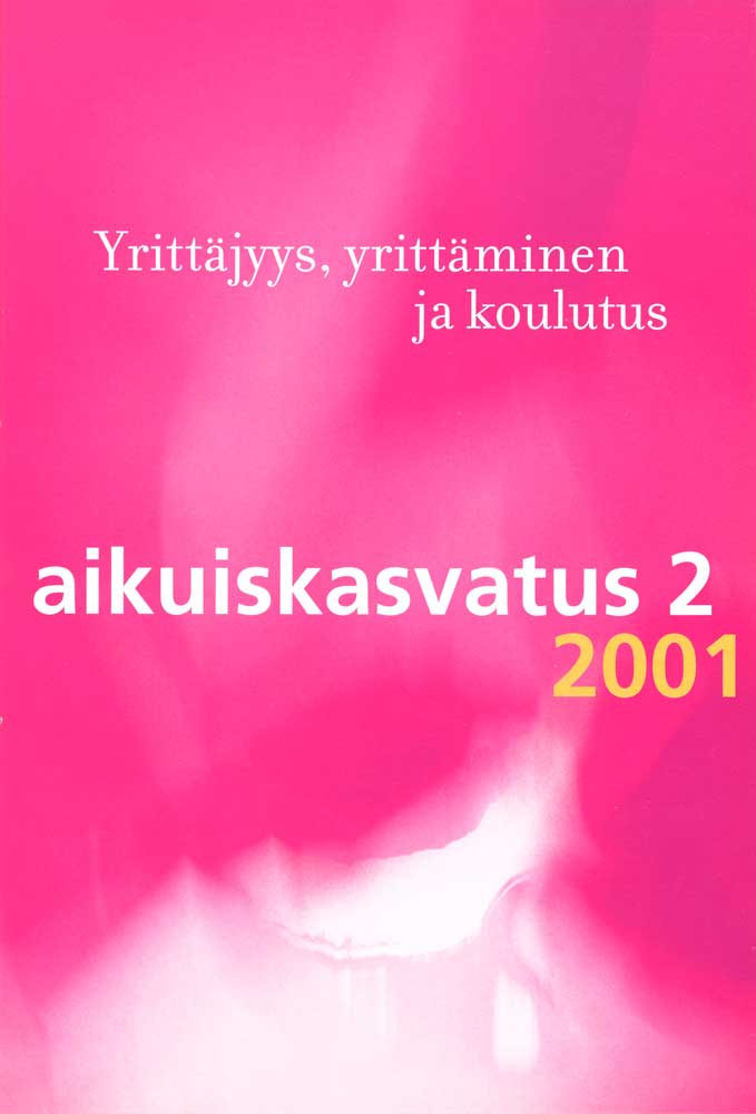 					Näytä Vol 21 Nro 2 (2001): Aikuiskasvatus 2/2001: Yrittäjyys, yrittäminen ja koulutus
				