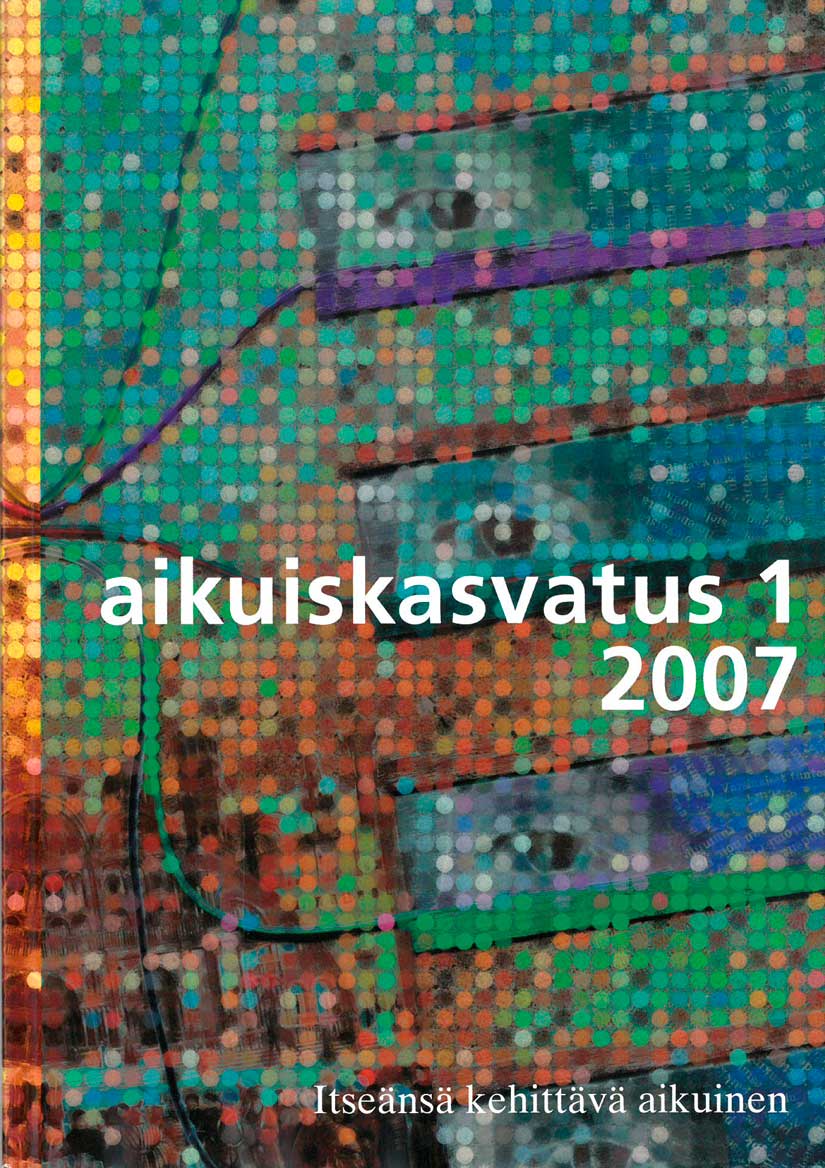 					Näytä Vol 27 Nro 1 (2007): Aikuiskasvatus 1/2007: Itseänsä kehittävä aikuinen
				