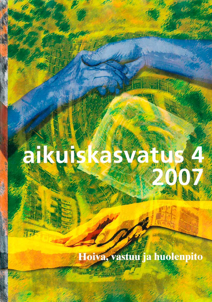 					Näytä Vol 27 Nro 4 (2007): Aikuiskasvatus 4/2007: Hoiva, vastuu ja huolenpito
				