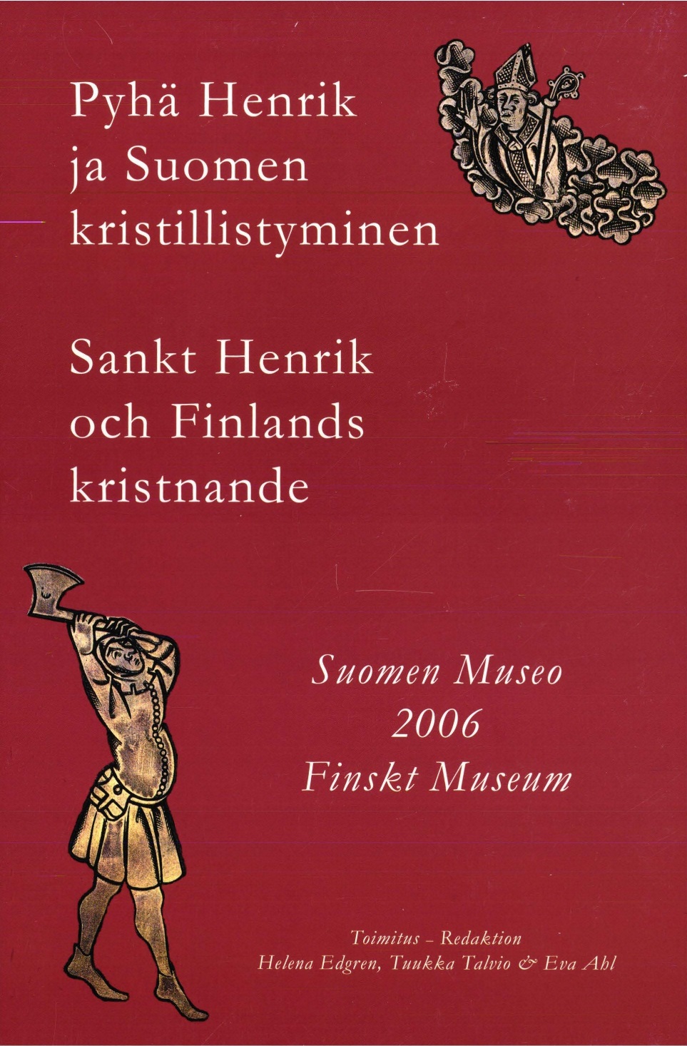 					Visa Vol 113: Suomen Museo – Finskt Museum 2006
				