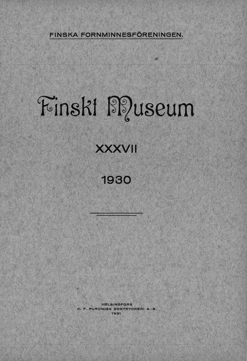 					Visa Vol 37: Finskt Museum 1930
				