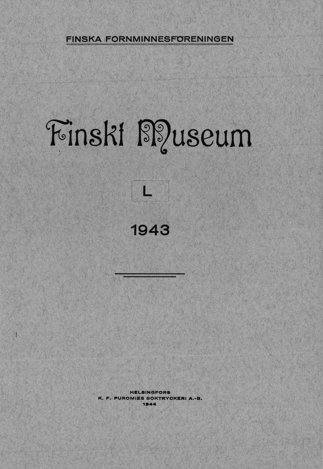 					Visa Vol 50: Finskt Museum 1943
				