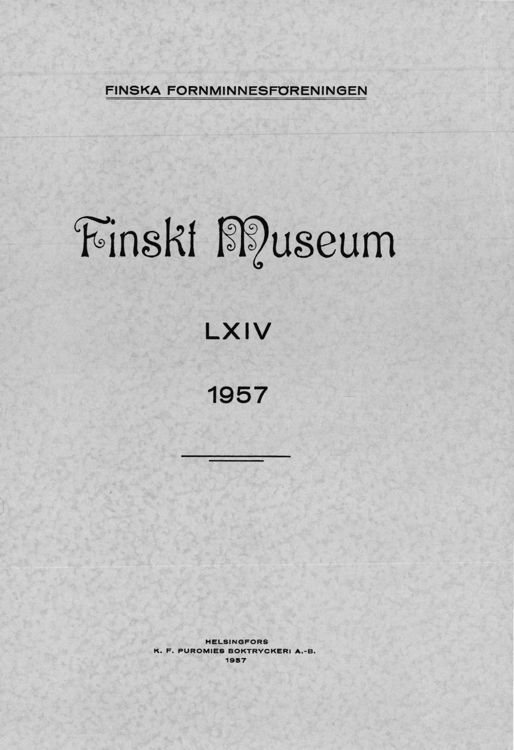 					Visa Vol 64: Finskt Museum 1957
				