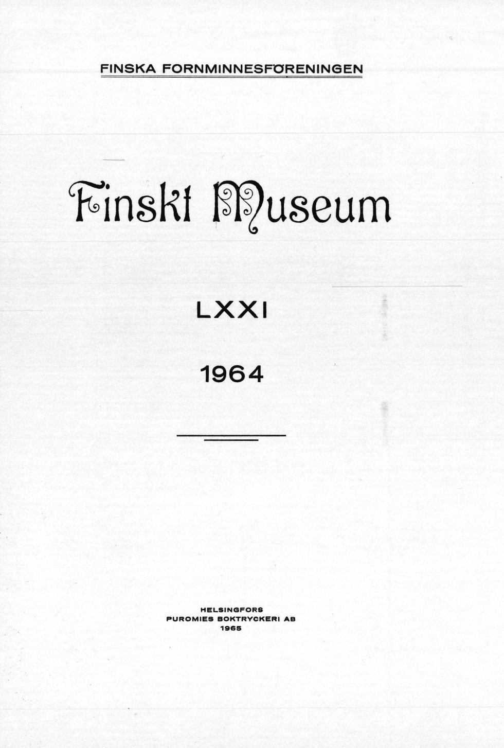 					Visa Vol 71: Finskt Museum 1964
				