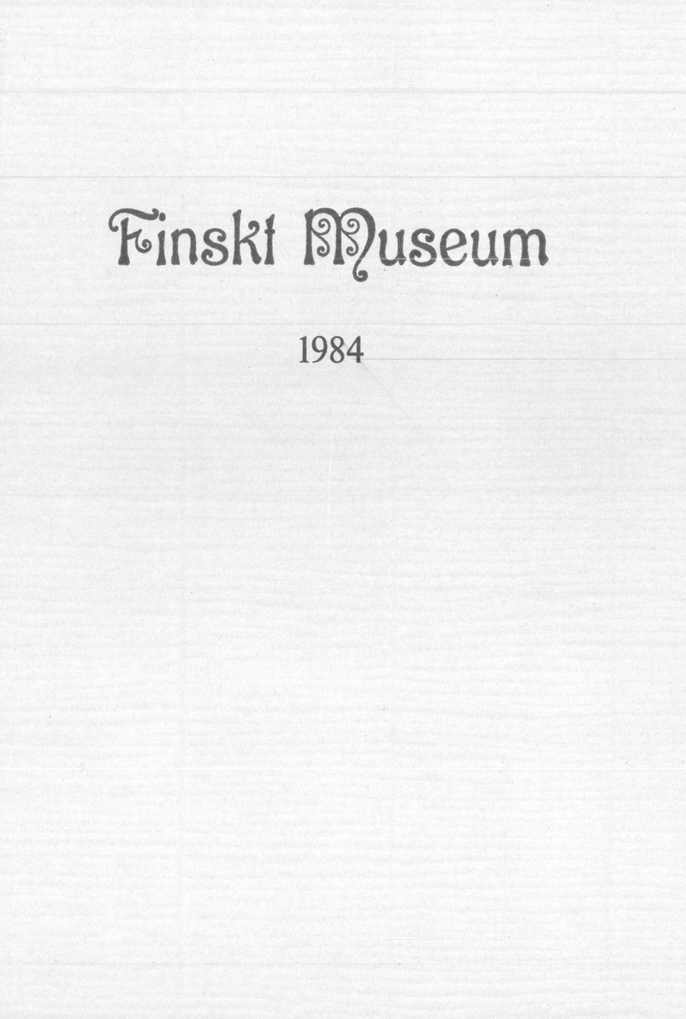 					Visa Vol 91: Finskt Museum 1984
				