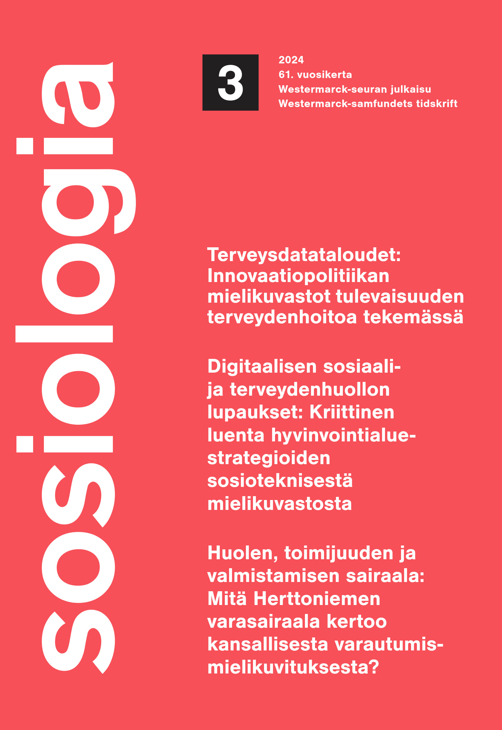 					Näytä Vol 61 Nro 3 (2024): Sosiologia 3/2024 (Vol. 61)
				