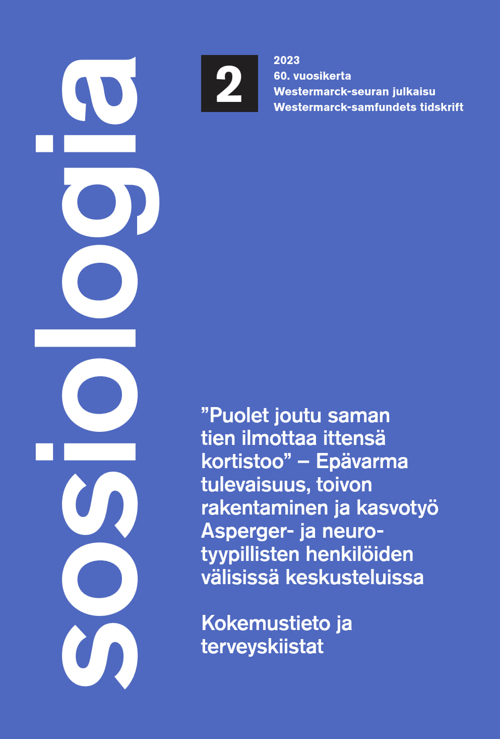 					Näytä Vol 60 Nro 2 (2023): Sosiologia 2/2023 (Vol. 60)
				