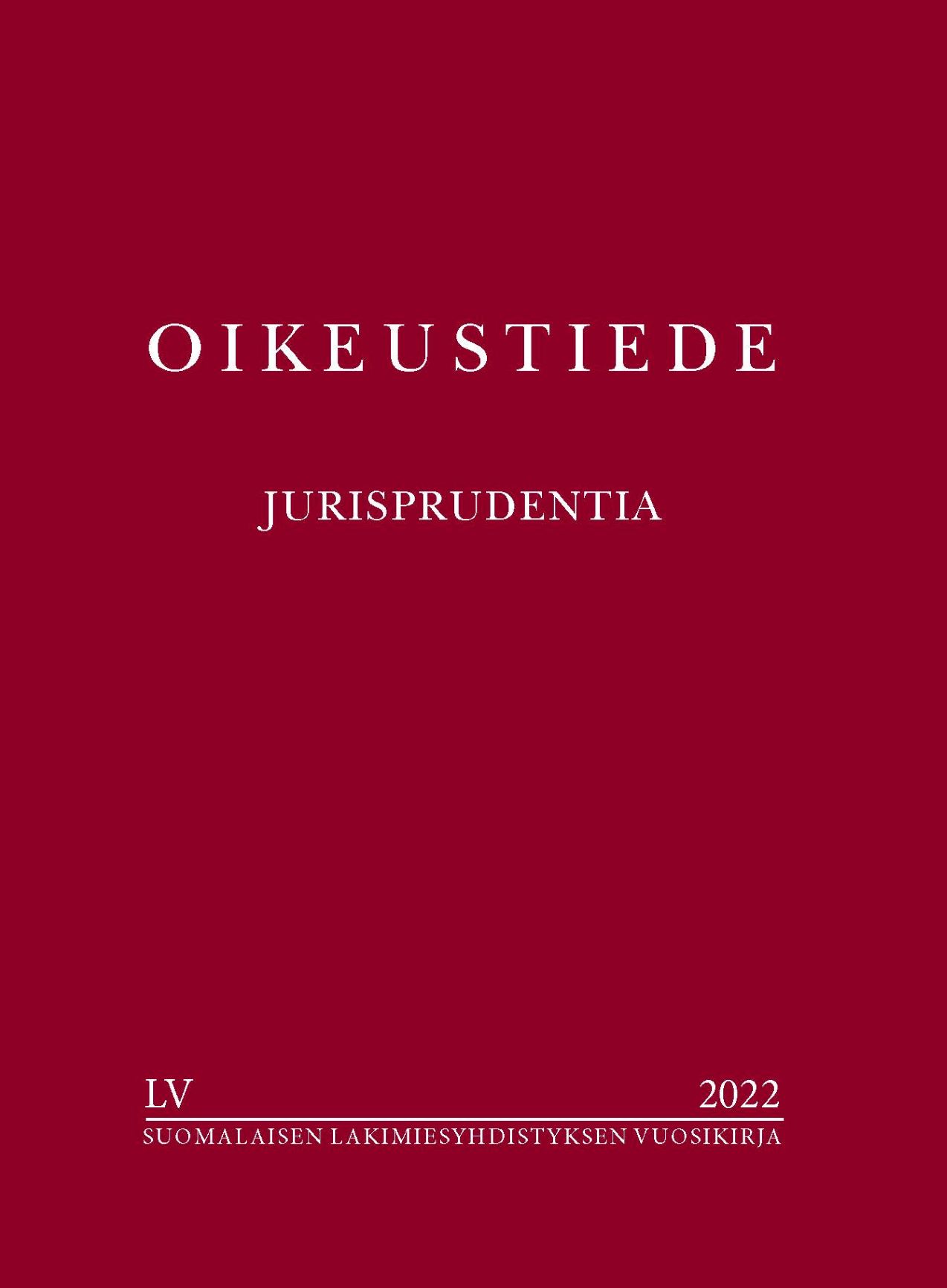 					View Vol. 55 No. LV (2022): Oikeustiede–Jurisprudentia-vuosikirja
				