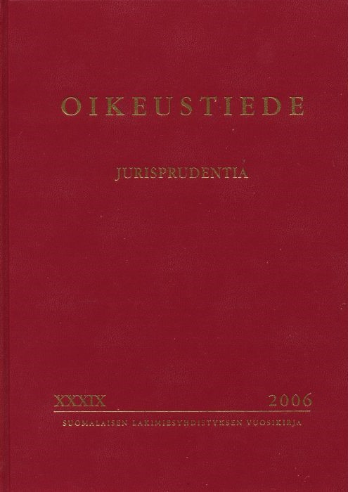 					View Vol. 39 No. XXXIX (2006): Oikeustiede-Jurisprudentia-vuosikirja
				