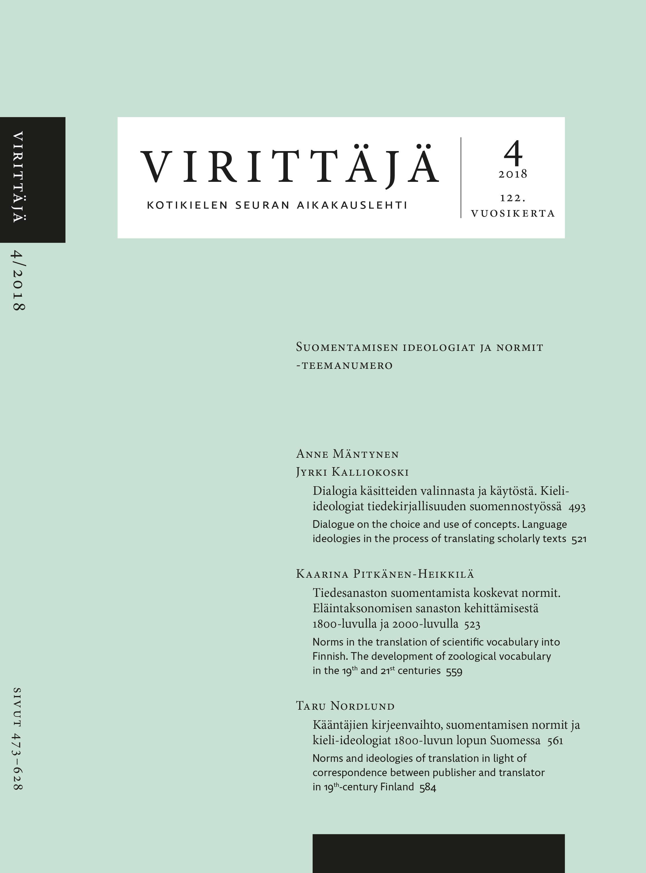 					Näytä Vol 122 Nro 4 (2018): Suomentamisen ideologiat ja normit
				