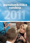 					Näytä Vol 34 Nro 1 (2011): Journalismikritiikin vuosikirja 2011
				