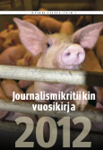 					Näytä Vol 35 Nro 1 (2012): Journalismikritiikin vuosikirja 2012
				
