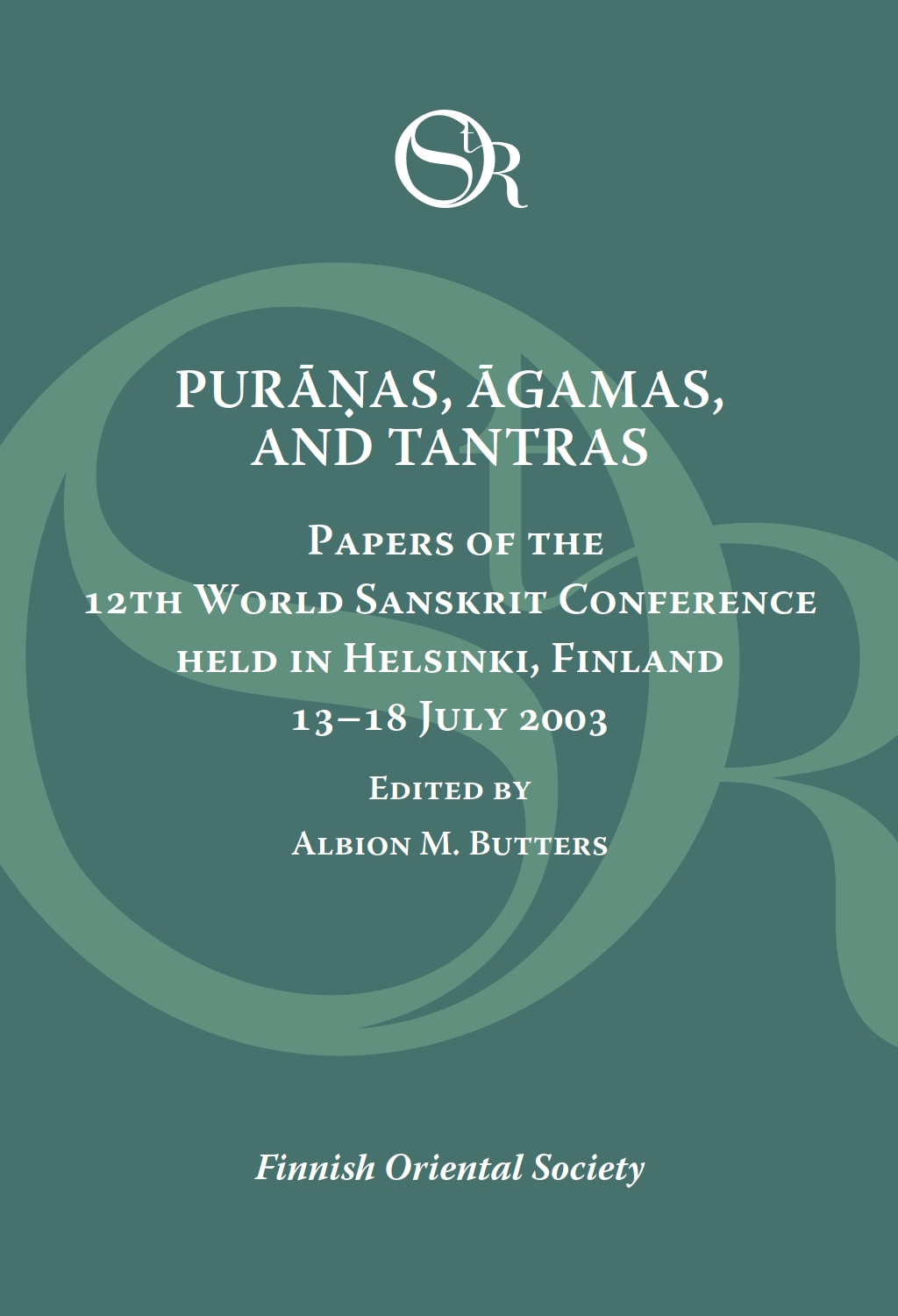 					View Vol. 121 (2020): Title Purāṇas, Āgamas, and Tantras: Papers of the 12th World Sanskrit Conference held in Helsinki, Finland, 13–18 July 2003
				
