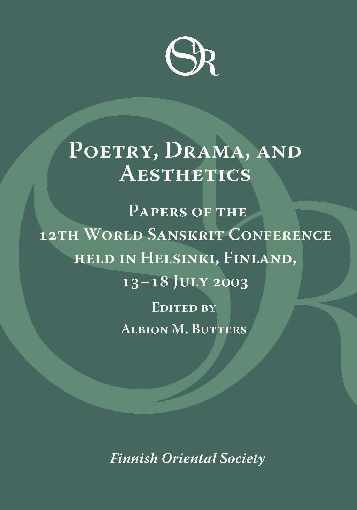 					View Vol. 123 (2022): Poetry, Drama, and Aesthetics : Papers of the 12th World Sanskrit Conference held in Helsinki, Finland, 13–18 July 2003
				