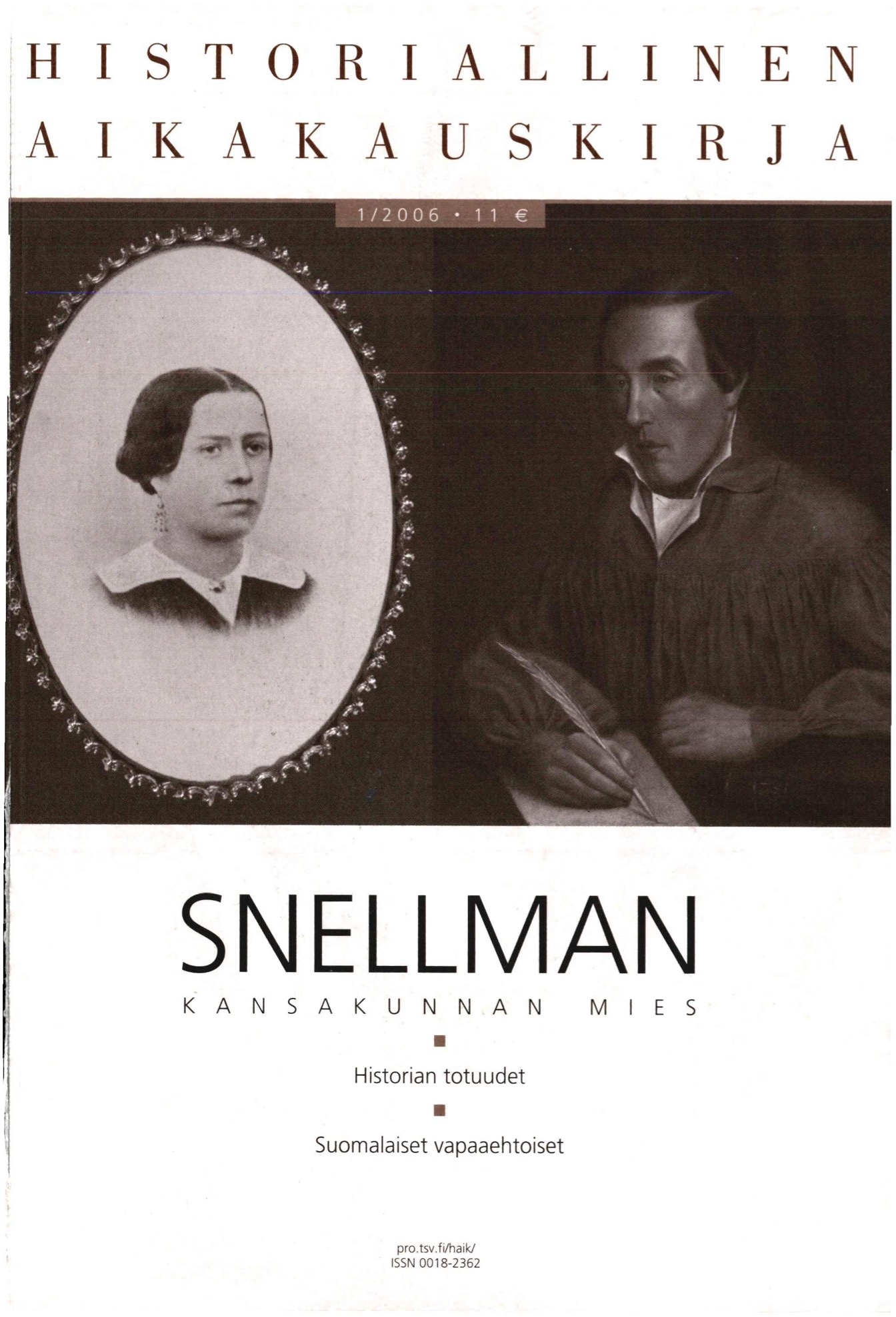 					Näytä Vol 104 Nro 1 (2006): Historiallinen Aikakauskirja 1/2006 Snellman – Kansakunnan mies
				