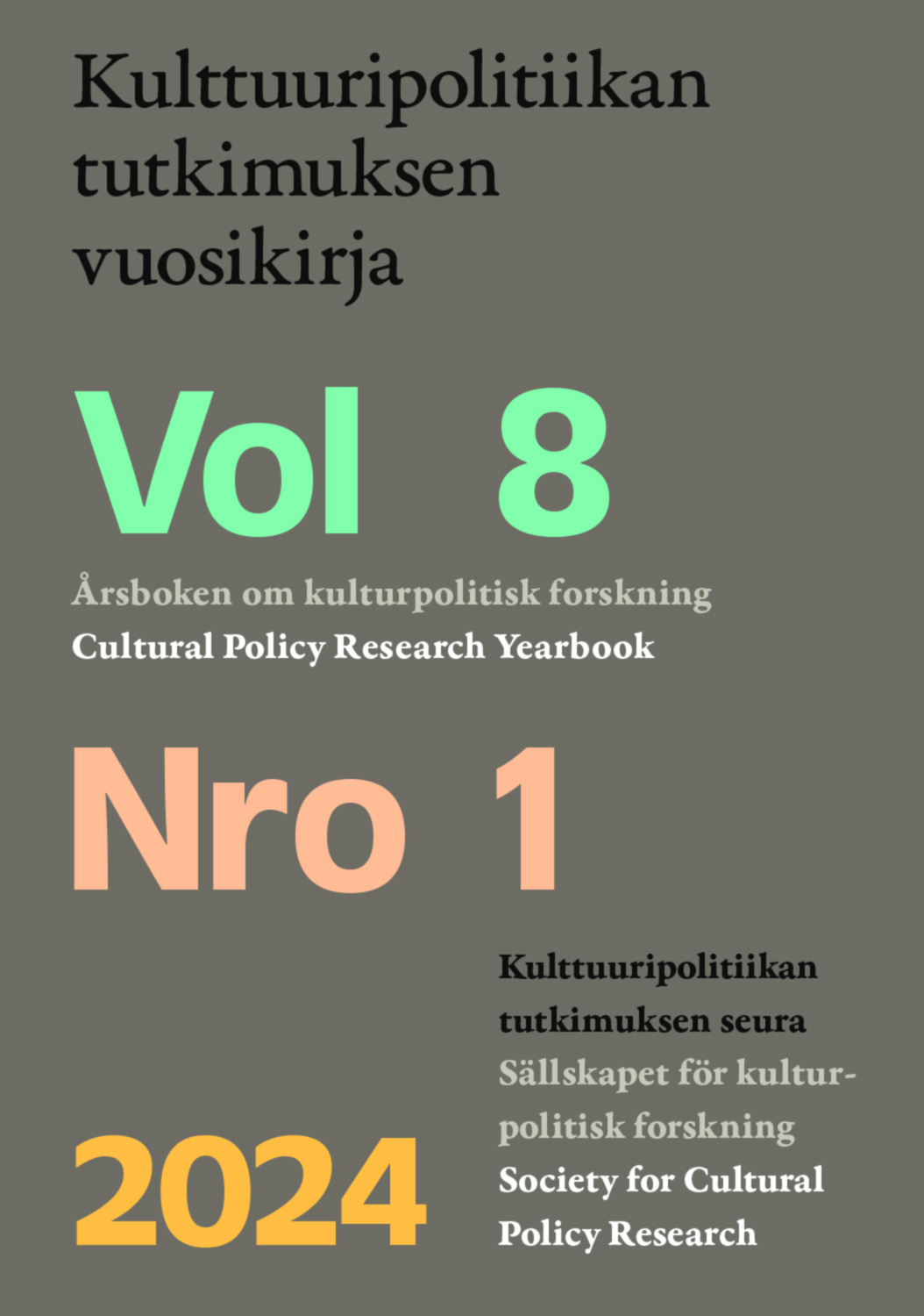 					Näytä Vol 8 Nro 1 (2024): Kulttuuripolitiikan tutkimuksen vuosikirja - online first
				